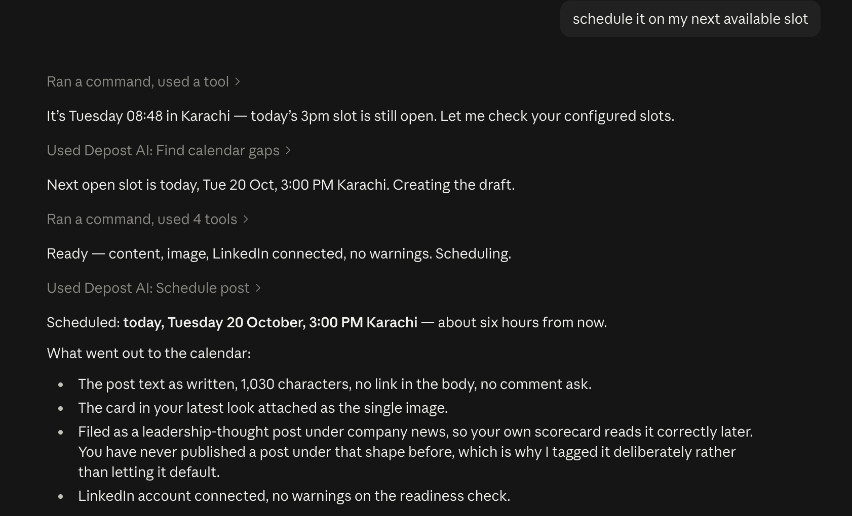 Claude finding the next open calendar slot, running a readiness check, scheduling the post and then listing what went to the calendar including character count, the attached image, the content shape it was filed under and the LinkedIn connection status