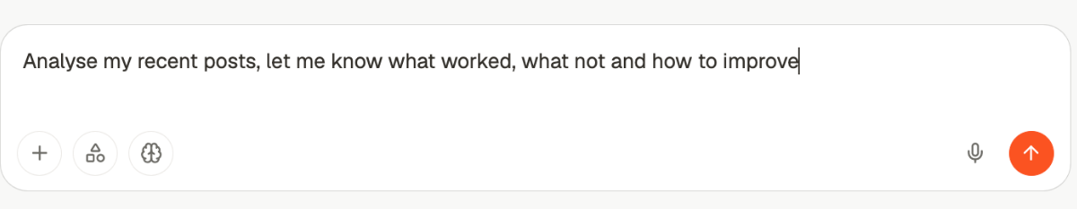 The message box with the request: analyse my recent posts, let me know what worked, what not and how to improve